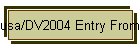 usa/DV2004 Entry From.txt